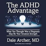 Image de The ADHD Advantage: What You Thought Was a Diagnosis May Be Your Greatest Strength