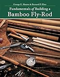 Fundamentals of Building a Bamboo Fly-Rod (Second Edition) by 