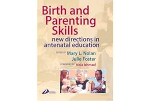 Birth and Parenting Skills: New Directions in Antenatal Education