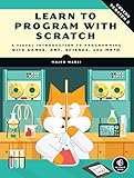 Image de Learn to Program with Scratch: A Visual Introduction to Programming with Games, Art, Science, and Math