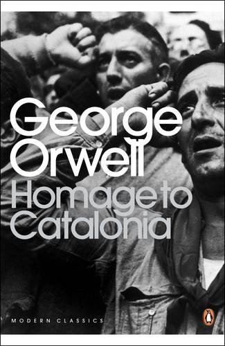 Modern Classics Homage To Catalonia (Penguin Modern Classics)
