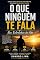 Livro O QUE NINGUÉM TE FALA: Nas Entrelinhas da Vida