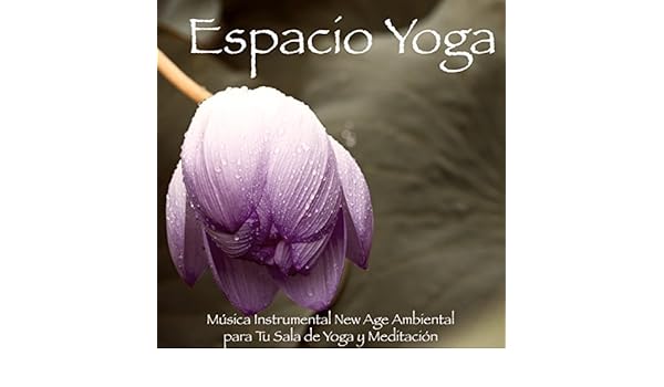 Espacio Yoga by El Mundo Yoga on Amazon Music - Amazon.com