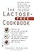 The Lactose-Free Cookbook
