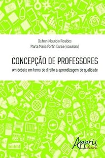Livro Concepção de Professores: Um Debate em Torno do Direito à Aprendizagem de Qualidade (Ciências Jurídicas - Direito)