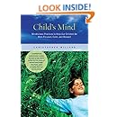 Child's Mind: Mindfulness Practices to Help Our Children Be More Focused, Calm, and Relaxed