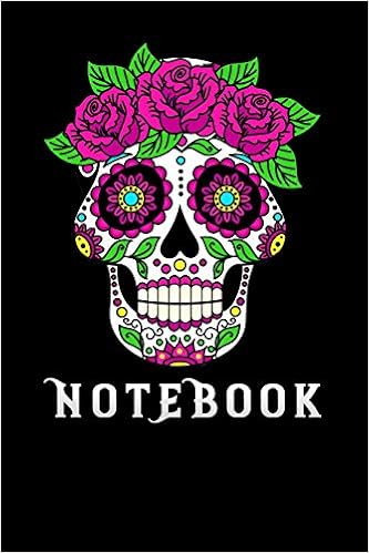 Buy Notebook Rose Flower Skull Funny Cinco De Mayo Lined Notebook Diary Journal To Write In 6x9 Book Online At Low Prices In India Notebook Rose Flower Skull Funny