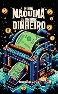 Livro Minha Máquina de Imprimir Dinheiro