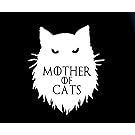 Mother of Cats Funny Game of Thrones Decal Vinyl Sticker|Cars Trucks Vans Walls Laptop| White |5.5 x 4.75 in|CCI1512
