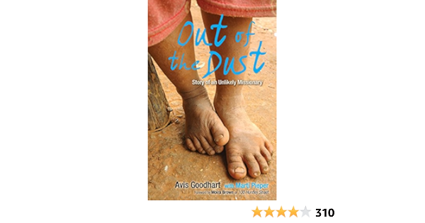 Amazon Com Out Of The Dust Story Of An Unlikely Missionary Free Ebook Sampler Ebook Goodhart Avis Pieper Marti Brown Moira Kindle Store