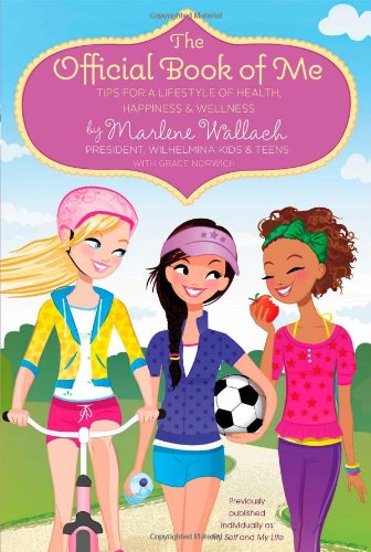 The Official Book of Me: Tips for a Lifestyle of Health, Happiness & Wellness
