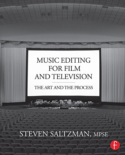 Music Editing for Film and Television: The Art and the Process by Steven Saltzman