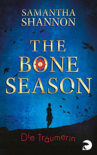 The Bone Season - Die Träumerin: Roman (German Edition)