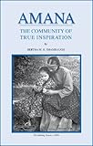 Front cover for the book Amana: The Community of True Inspiration by Bertha H. M. Shambaugh