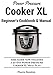 Power Pressure Cooker XL Beginner's Cookbook & Manual: This Guide Now Includes a 30-Day Power Pressure Cooker XL Meal Plan