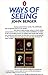Ways of Seeing: Based on the BBC Television Series (Penguin Books for Art) by John Berger