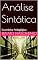 Livro Análise Sintática: Gramática Pedagógica (Literatura, Lingua Portuguesa, Metodologia Científica e Gramática Inglesa)