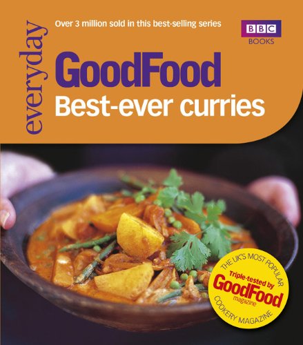 Good Food: Best-ever Curries: Triple-tested Recipes by Good Food Guides