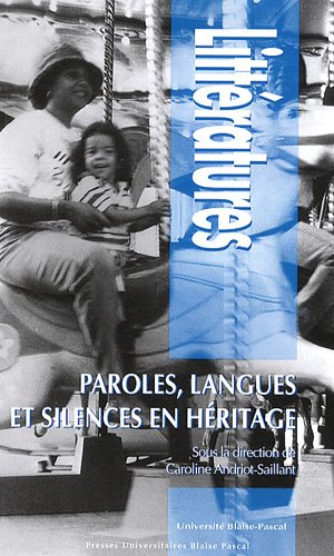 Paroles, langues et silences en héritage