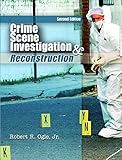 Crime Scene Investigation and Reconstruction (2nd Edition)