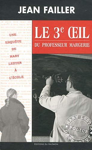 Une enquête de Mary Lester: 36: Le 3e oeil du professeur Margerie