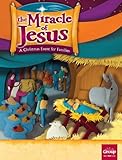 The Miracle of Jesus: A Christmas Event for Families