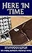 Here In Time (The Eternal Athenaeum Chronicles Book 1)