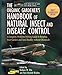 The Organic Gardener's Handbook of Natural Insect and Disease Control: A Complete Problem-Solving Guide to Keeping Your Garden and Yard Healthy Without Chemicals by 
