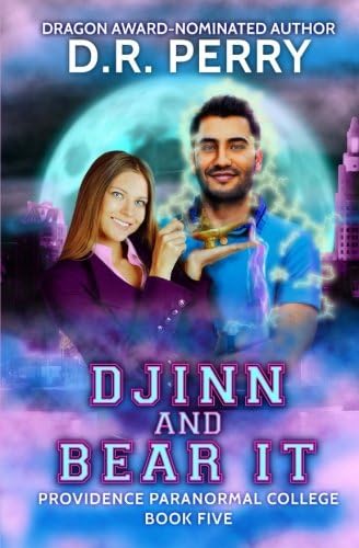 Djinn and Bear It: Providence Paranormal College Book 5 (Volume 5)