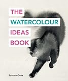 The Watercolour Ideas Book by 