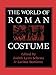 The World of Roman Costume (Wisconsin Studies in Classics) by 