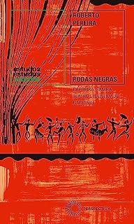 Livro Rodas Negras: Capoeira, Samba, Teatro e Identidade Nacional (1930-1960) (Estudos)
