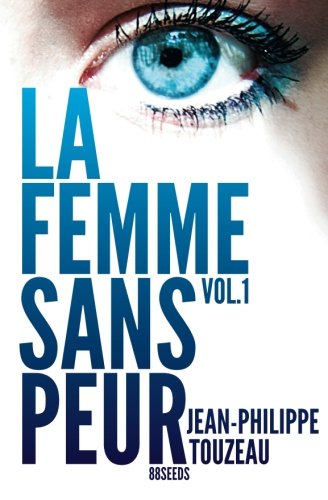 La femme sans peur (Volume 1) (French Edition)
