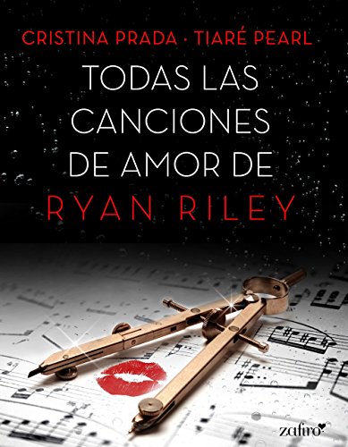 Todas las canciones de amor de Ryan Riley (Spanish Edition) Todas las canciones de amor de Ryan Riley (Spanish Edition)