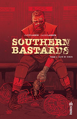 Southern Bastards - Tome 2 (French Edition) by Jason Aaron