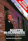 Martin McGuinness: From Guns to Government by