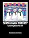 Snowman Frenzy Coloring Book for All by Anne Manera