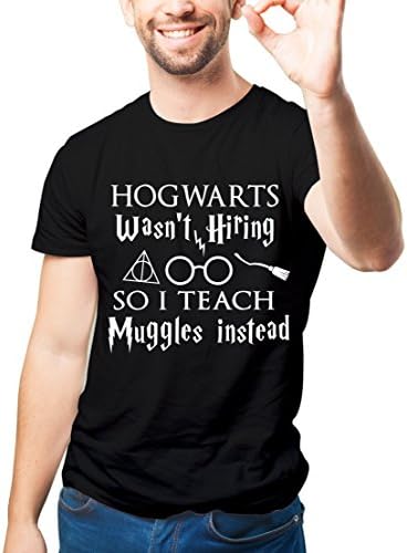 Hogwarts was not hiring so I teach Muggles instead T Shirt. Harry Potter Muggle Shirt
