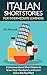 Italian Short Stories For Intermediate Learners: 8 Unconventional Short Stories to Grow Your Vocabulary and Learn Italian the Fun Way! (Italian Edition)