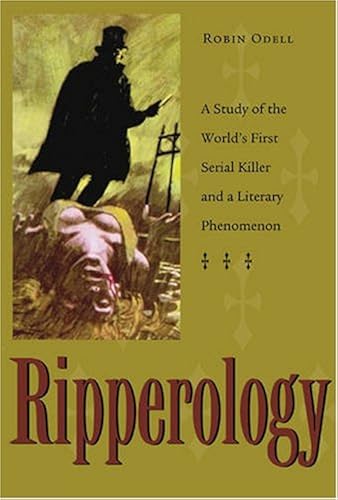 Download Ripperology: A Study of the World's First Serial Killer And a Literary Phenomenon PDF