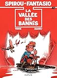Spirou et Fantasio - Tome 41 - LA VALLEE DES BANNIS (French Edition) by 
