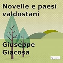 Novelle e paesi valdostani (Italian Edition)