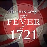 Image de The Fever of 1721: The Epidemic That Revolutionized Medicine and American Politics