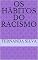 Livro Os Hábitos do Racismo