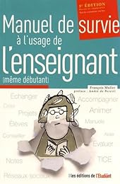 Manuel de survie à l'usage de l'enseignant, même débutant