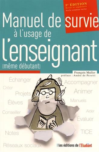 Manuel de survie à l'usage de l'enseignant, même débutant