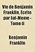 Vie de Benjamin Franklin, Crite Par Lui-Mme - Tome II