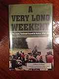 A Very Long Weekend: The Army National Guard in Korea 1950-1953 by