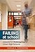Failing at School: Lessons for Redesigning Urban High Schools (the series on school reform)