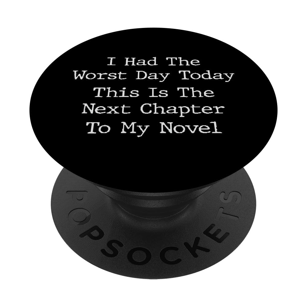 I Had The Worst Day Today This Is The Next Chapter PopSockets Swappable PopGrip